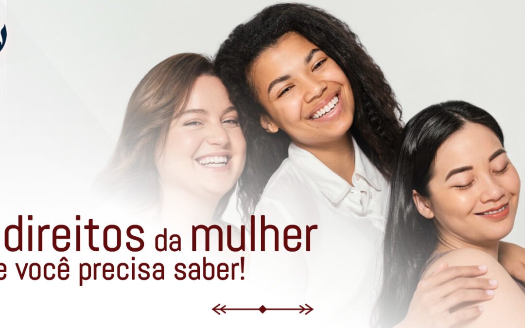 5 direitos da mulher que você precisa saber (especial Mês das Mulheres)